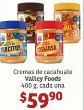 Oferta de Valley Foods - Cremas De Cacahuate por $59.9 en Soriana Híper