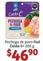 Oferta de Fud - Pechuga De Pavo  Cuida-t+ por $46.9 en Soriana Híper