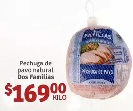 Oferta de Natural - Pechuga De Pavo  Dos Familias por $169 en Soriana Híper