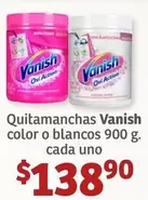 Oferta de Vanish - Quitamanchas Color O Blancos 900 G. Cada Uno por $138.9 en Soriana Híper