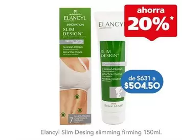 Oferta de Elancyl - Slim Desing Slimming Firming 150ml por $504.5 en Farmacia San Pablo