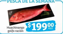 Oferta de Pesca De La Semana por $199 en Soriana Híper