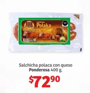 Oferta de Ponderosa - Salchicha Polaca Con Queso por $72.9 en Soriana Híper