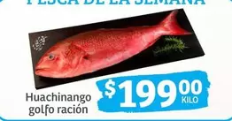 Oferta de Huachinango Golfo Racion por $199 en Soriana Híper