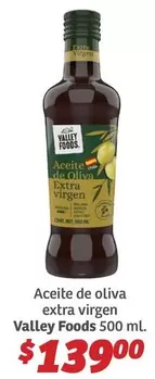 Oferta de Valley Foods - Aceite De Oliva Extra Virgen Foods por $139 en Soriana Híper