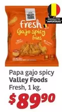 Oferta de Valley Foods - Papa Gajo Spicy  Fresh por $89.9 en Soriana Híper