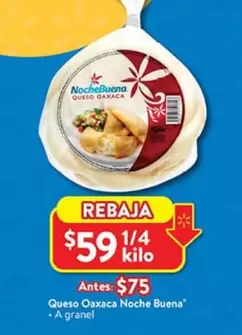 Oferta de Noche Buena - Queso Oaxaca por $59 en Walmart