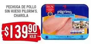 Oferta de Pilgrim's - Pechuga De Pollo Sin Hueso por $139.9 en Soriana Híper