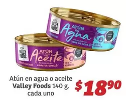 Oferta de Valley Foods - Atún En Agua O Aceite por $18.9 en Soriana Híper