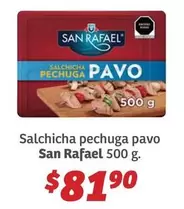 Oferta de San Rafael - Salchicha Pechuga Pavo por $81.9 en Soriana Híper