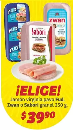 Oferta de Fud - Jamón Virginia Pavo , Zwan O Sabori Granel por $39.9 en Soriana Híper