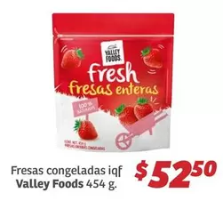 Oferta de Valley Foods - Fresas Congeladas Iqf por $52.5 en Soriana Híper