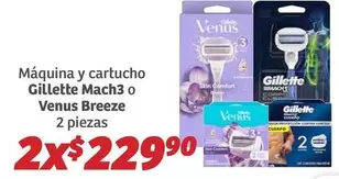 Oferta de Gillette - Maquina y cartucho Mach3 o Venus Breeze por $229.9 en Soriana Híper