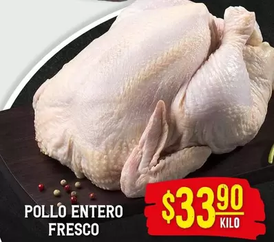 Oferta de Pollo Entero Fresco por $33.9 en Soriana Híper