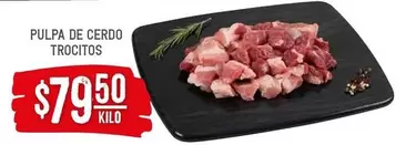 Oferta de Pulpa De Cerdo Trocitos por $79.5 en Soriana Híper