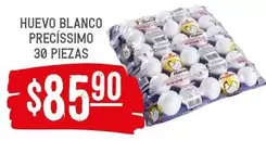 Oferta de Huevo Blanco Precissimo por $85.9 en Soriana Híper