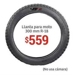 Oferta de Llanta Para Moto 300 Mm R-18 por $559 en Soriana Híper