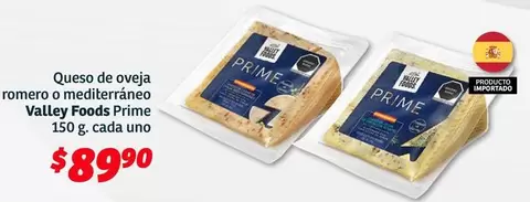 Oferta de Prime - Queso De Oveja Rosmero O Mediterraneo Valley Foods por $89.9 en Soriana Híper
