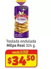 Oferta de Real - Tostada Ondulada Milpa por $34.5 en Soriana Híper