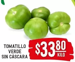 Oferta de Tomatillo Verde por $33.8 en Soriana Híper