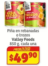 Oferta de Valley Foods - Piña En Rebanadas O Trozos por $49.9 en Soriana Híper