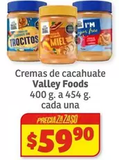 Oferta de Valley Foods - Cremas De Cacahuate por $59.9 en Soriana Híper