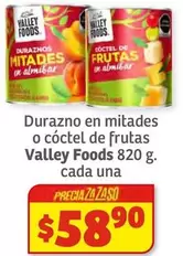 Oferta de Valley Foods - Durazno En Mitades O Coctel De Frutas por $58.9 en Soriana Súper