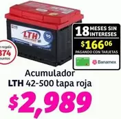 Oferta de LTH - Acumulador Lth 42-500 Tapa Roja por $2989 en Soriana Híper