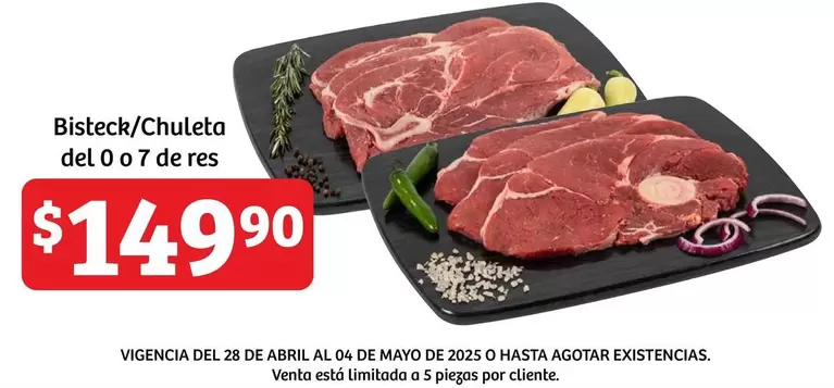 Oferta de Abril - Bisteck/Chuleta Del O 7 De Res por $149.9 en Soriana Híper