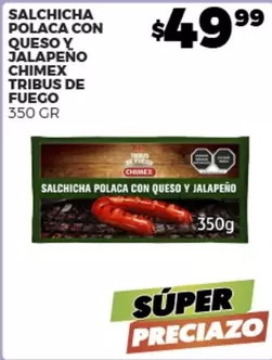 Oferta de Chimex - Salchicha Polaca Con Queso Y Jalapeño Tribus De Fuego por $49.99 en Merco