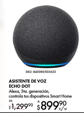 Oferta de Echo - Asistente De Voz  Dot por $1299.9 en Del Sol