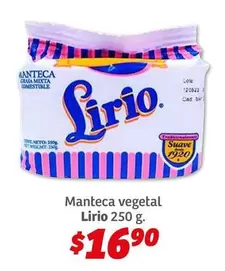 Oferta de Lirio - Manteca Vegetal por $16.9 en Soriana Híper