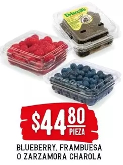 Oferta de Blueberry, Frambuesa O Zarzamora Charola por $44.8 en Soriana Híper