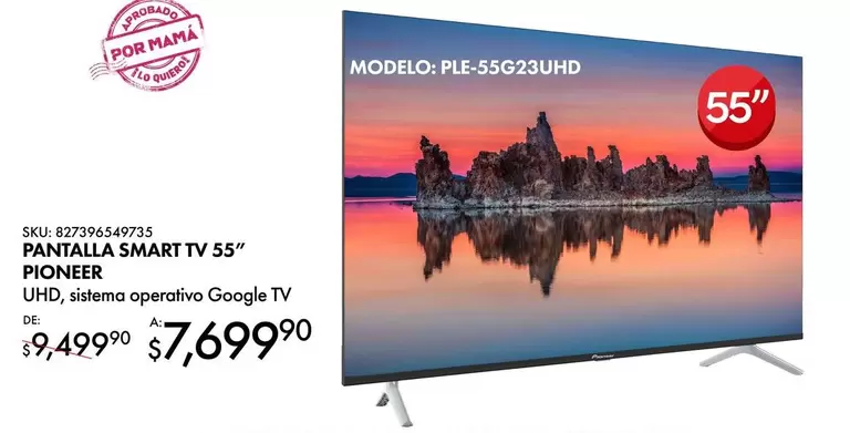 Oferta de Pioneer - Pantalla Smart Tv 55" en Del Sol