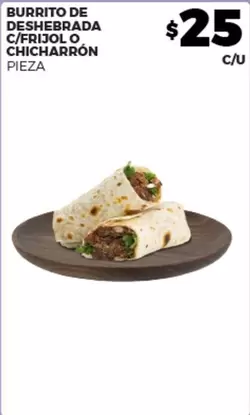 Oferta de Burrito De Desheriada C/Frijol O Chicharron por $25 en Merco