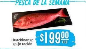 Oferta de Pesca De La Semana por $199 en Soriana Híper