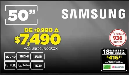 Oferta de Netflix - Mod. Un50cu7000fxzx por $7490 en Soriana Híper