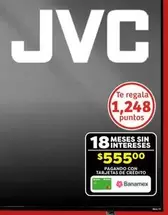 Oferta de JVC -  18 Meses Sin Intereses por $555 en Soriana Híper