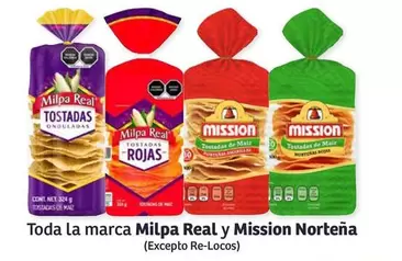 Oferta de Milpa Real - Toda La Marca Real Y Mission Nortena en Soriana Híper