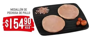 Oferta de Medallon De Pechuga De Pollo por $154.9 en Soriana Híper