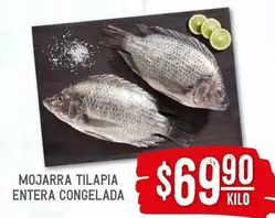 Oferta de Mojarra Tilapia Entera Congelada por $69.9 en Soriana Híper