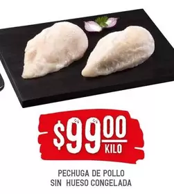Oferta de Pechuga De Pollo Sin Hueso Congelada por $99 en Soriana Híper