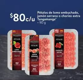 Oferta de Serrano - Pétal De Lomo Embuchado, Jamón  O Chorizo Extra Tangamanga por $80 en Walmart