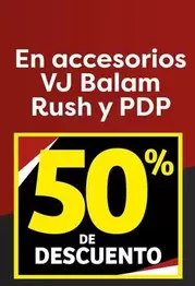 Oferta de Rush - En Accesorios VJ Balam  Y PDP en Soriana Súper