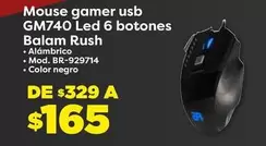 Oferta de Led - Mouse Gamer Usb Gm740  6 Botones Balsam Rush por $165 en Soriana Súper