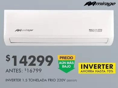 Oferta de Mirage - Inverter 1.5 Tonelada Frio 220V por $14299 en The Home Depot